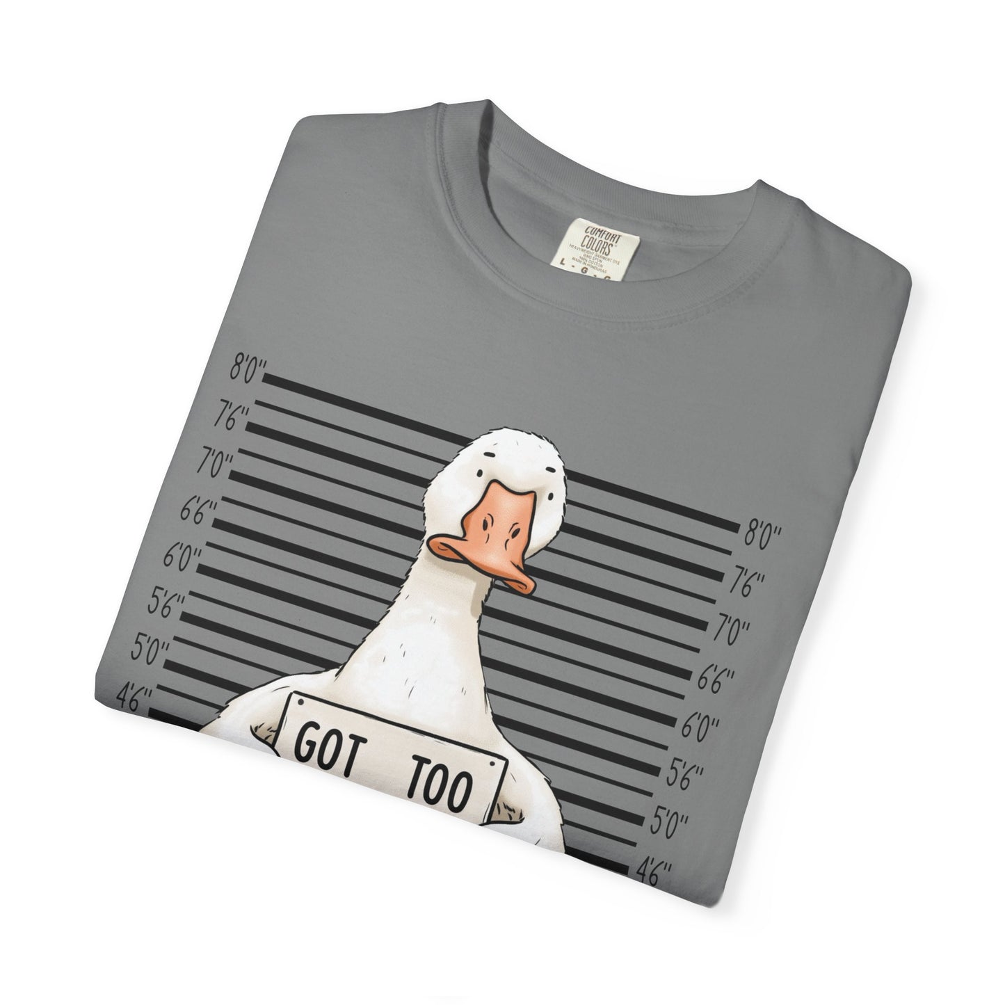 Funny Goose T-Shirt — 'Got Too Silly' Mugshot Graphic Tee