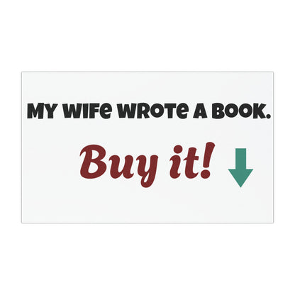 My Wife Wrote a Book Buy It Car Magnet