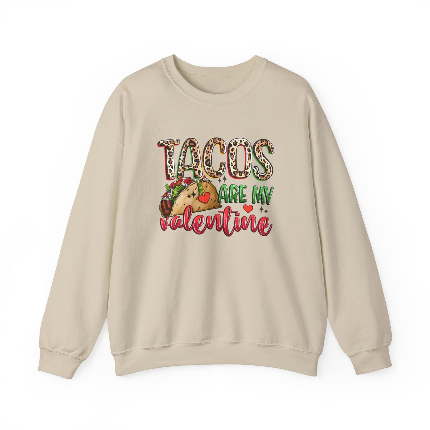 Tacos are my Valentine Funny Valentine's Day Sweatshirt