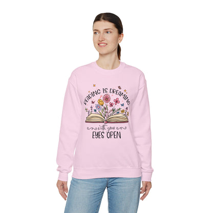 Reading is Dreaming With Your Eyes Wide Open Sweatshirt