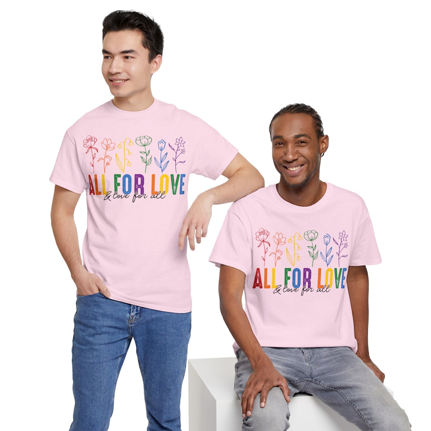 Pride All for Love and Love for All LGBTQ T-Shirt