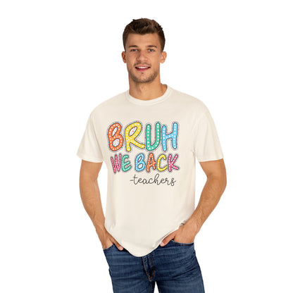 Bruh We Back to School Teacher T-Shirt