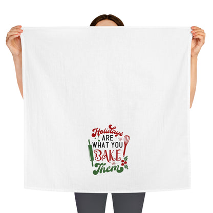 Holidays Are What You Bake Them Christmas Tea Towel