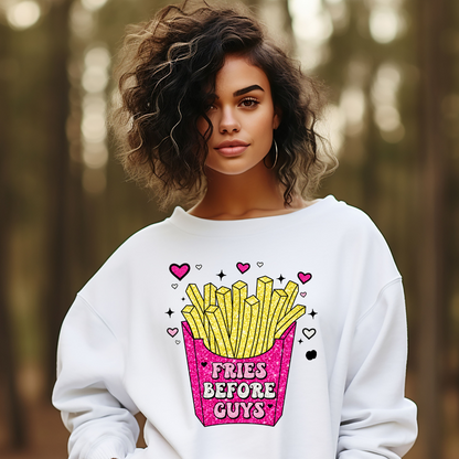 Fries Before Guys Funny Valentine's Day Sweatshirt