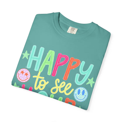 Happy to See Your Face T-Shirt