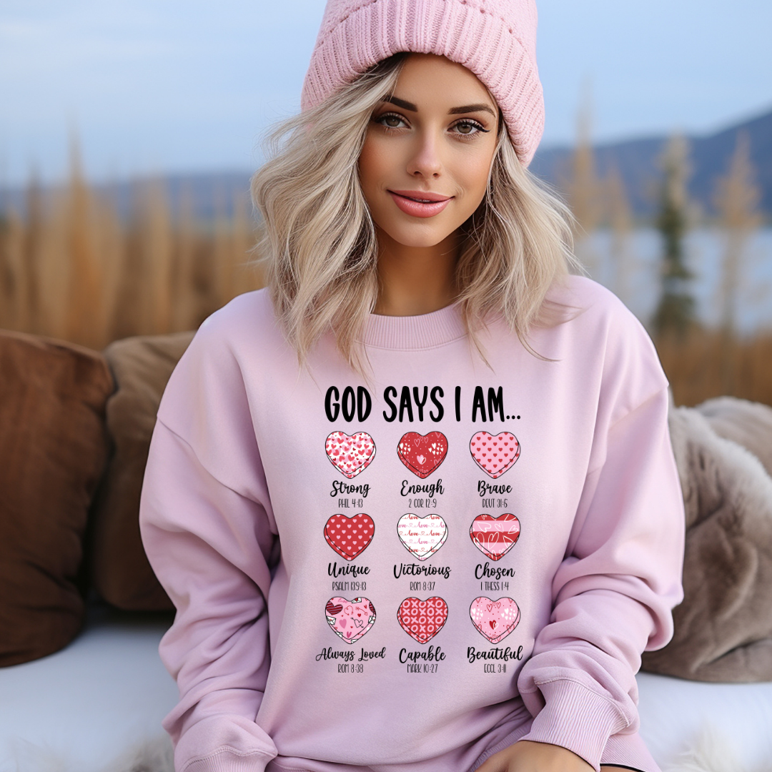 God Says I Am Valentine's Day Sweatshirt