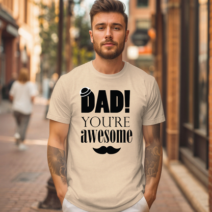 Dad You're Awesome Soft T-Shirt