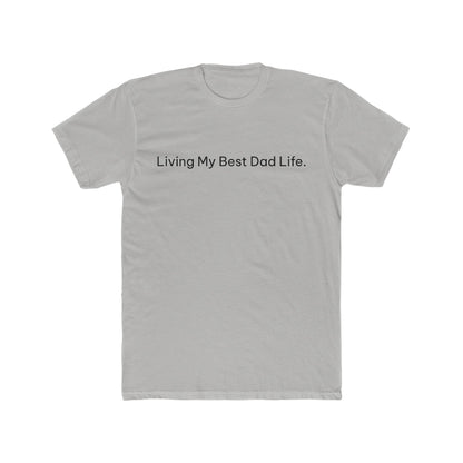 Living My Best Dad Life Funny Dad T-Shirt