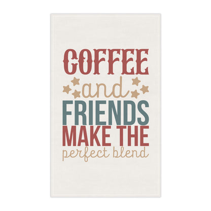 Coffee and Friends Make the Perfect Blend Kitchen Towel