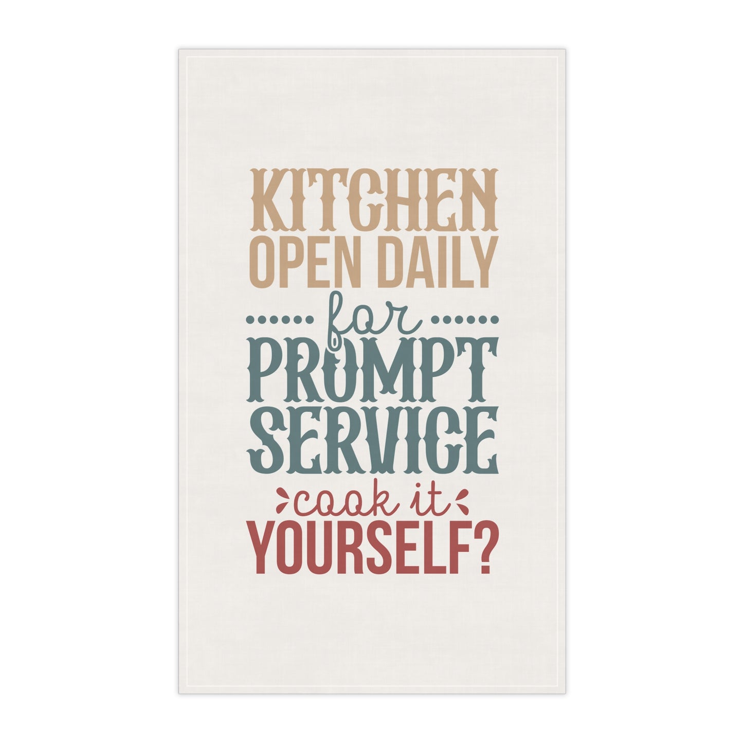 Kitchen Open Daily Kitchen Towel