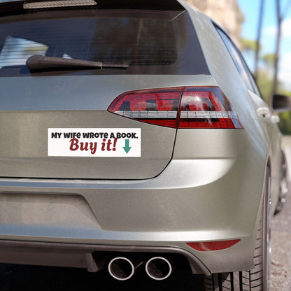 My Wife Wrote a Book Buy It Car Magnet