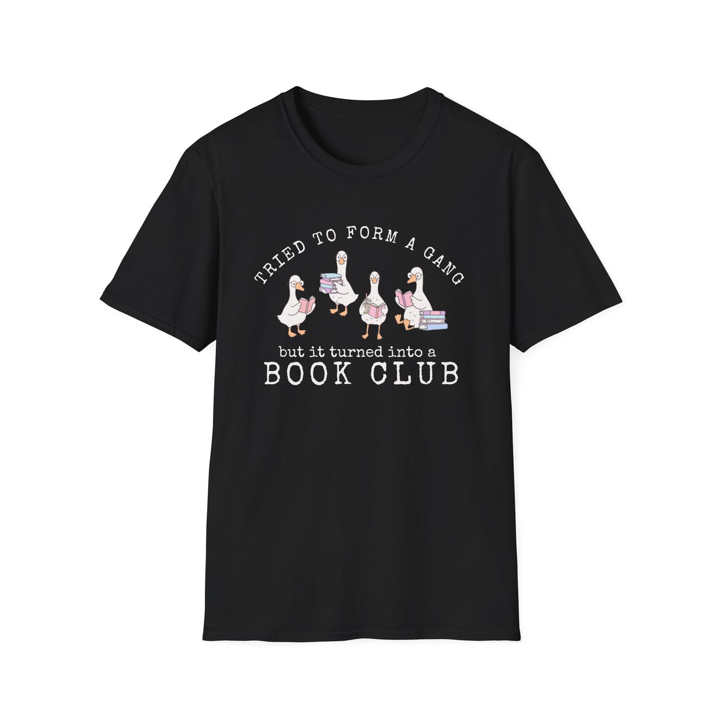 Book Club T-Shirt — "Tried to Form a Gang but It Turned Into a Book Club"