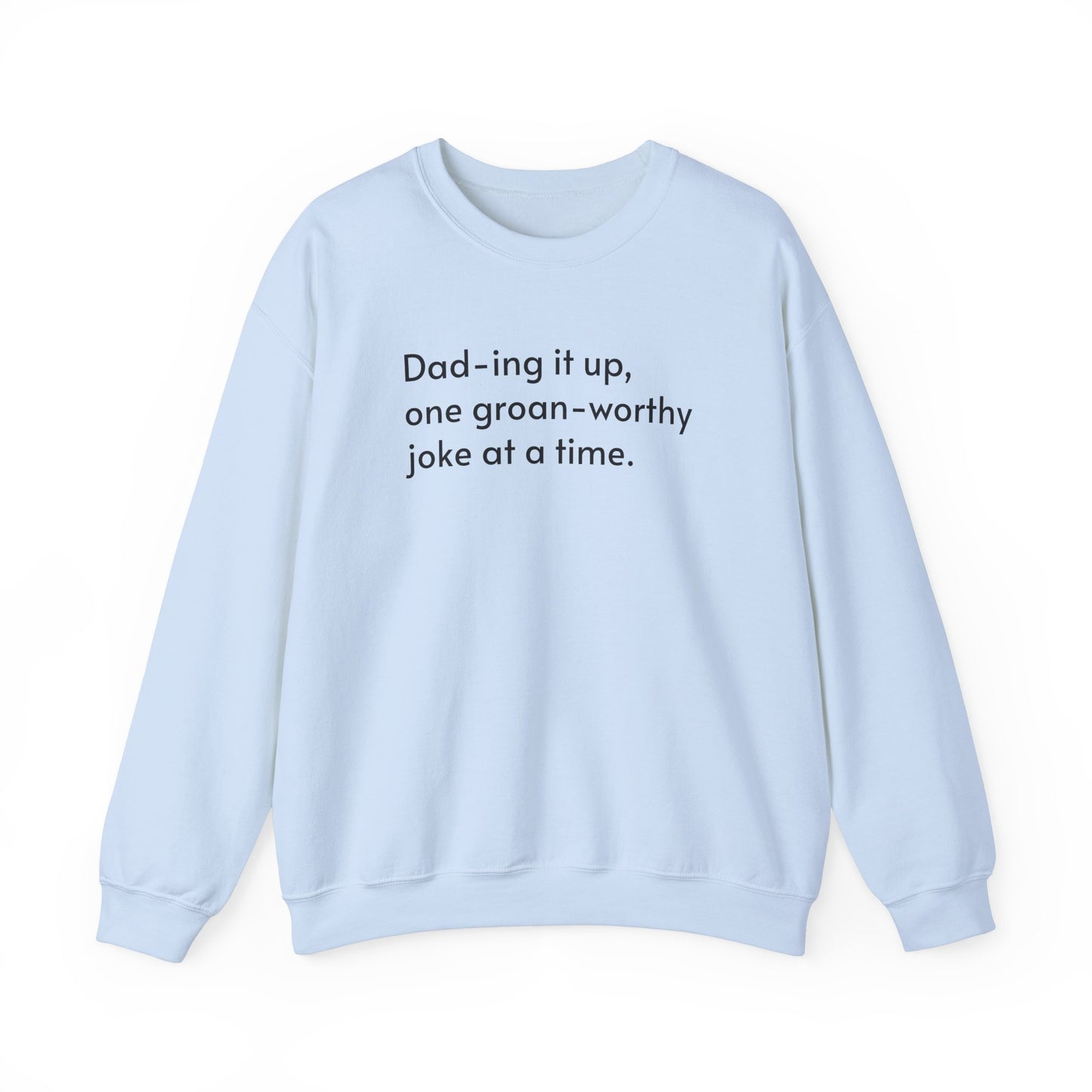 Dad-ing it up Crewneck Sweatshirt