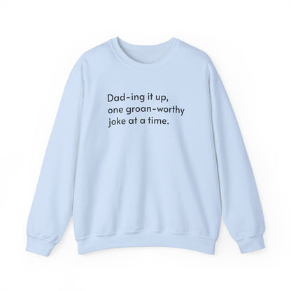 Dad-ing it up Crewneck Sweatshirt