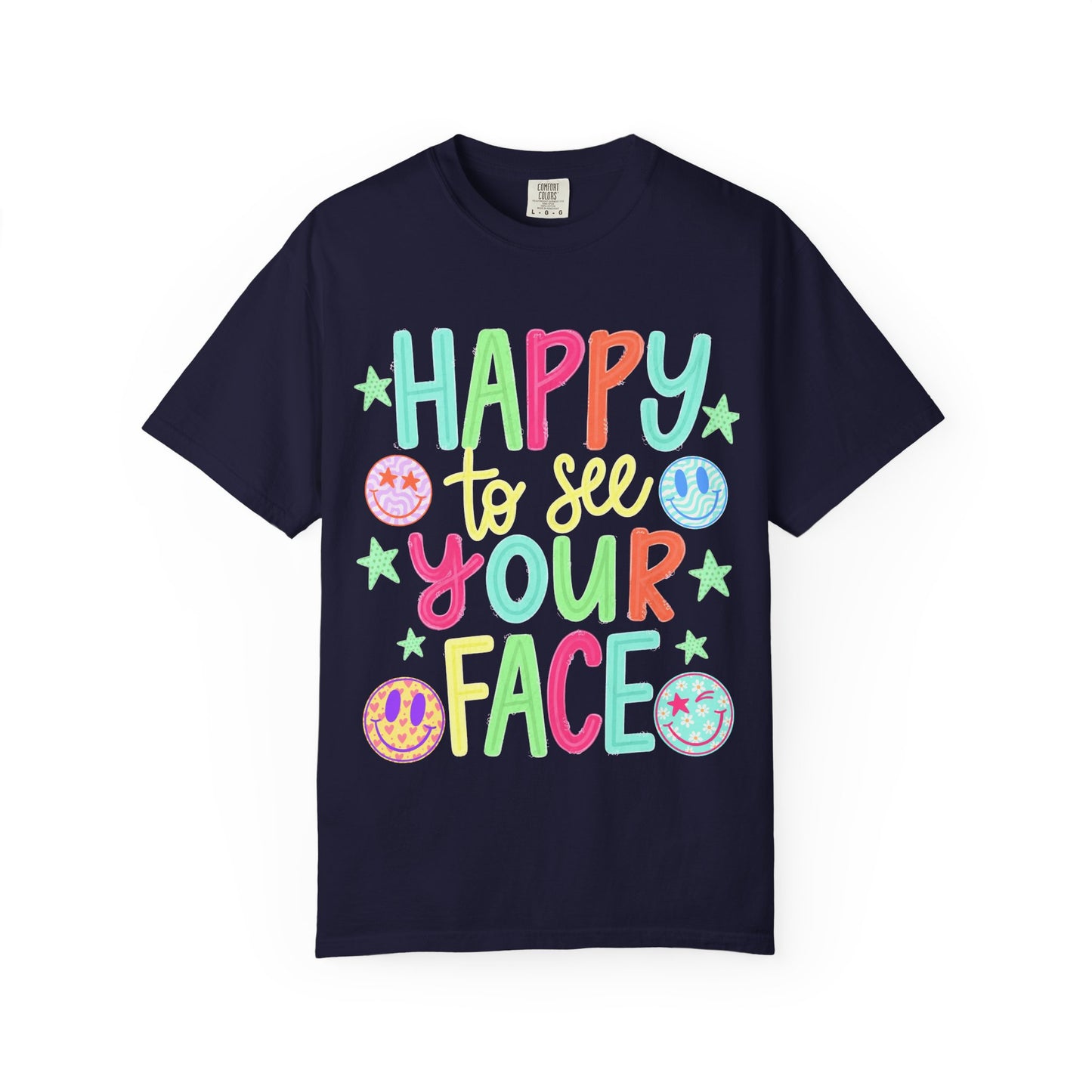 Happy to See Your Face T-Shirt