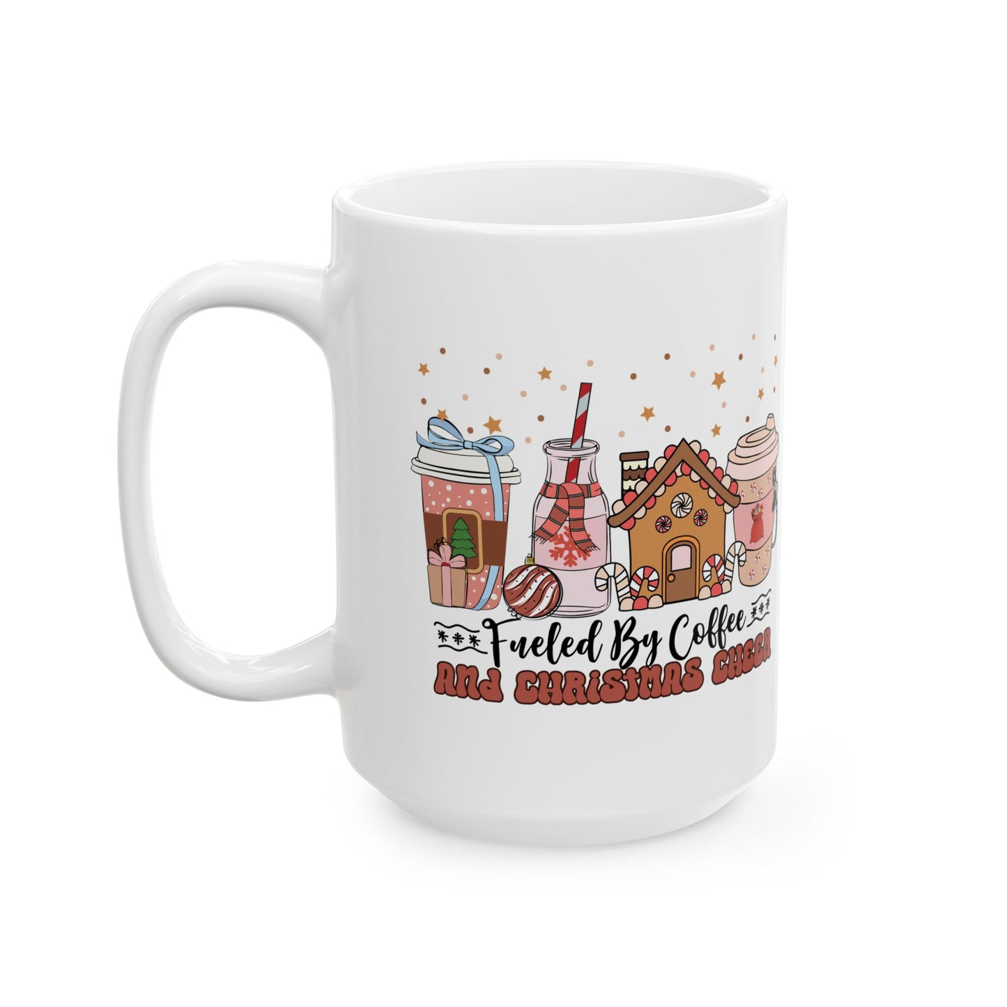 Fueled By Coffee and Christmas Cheer Ceramic Mug