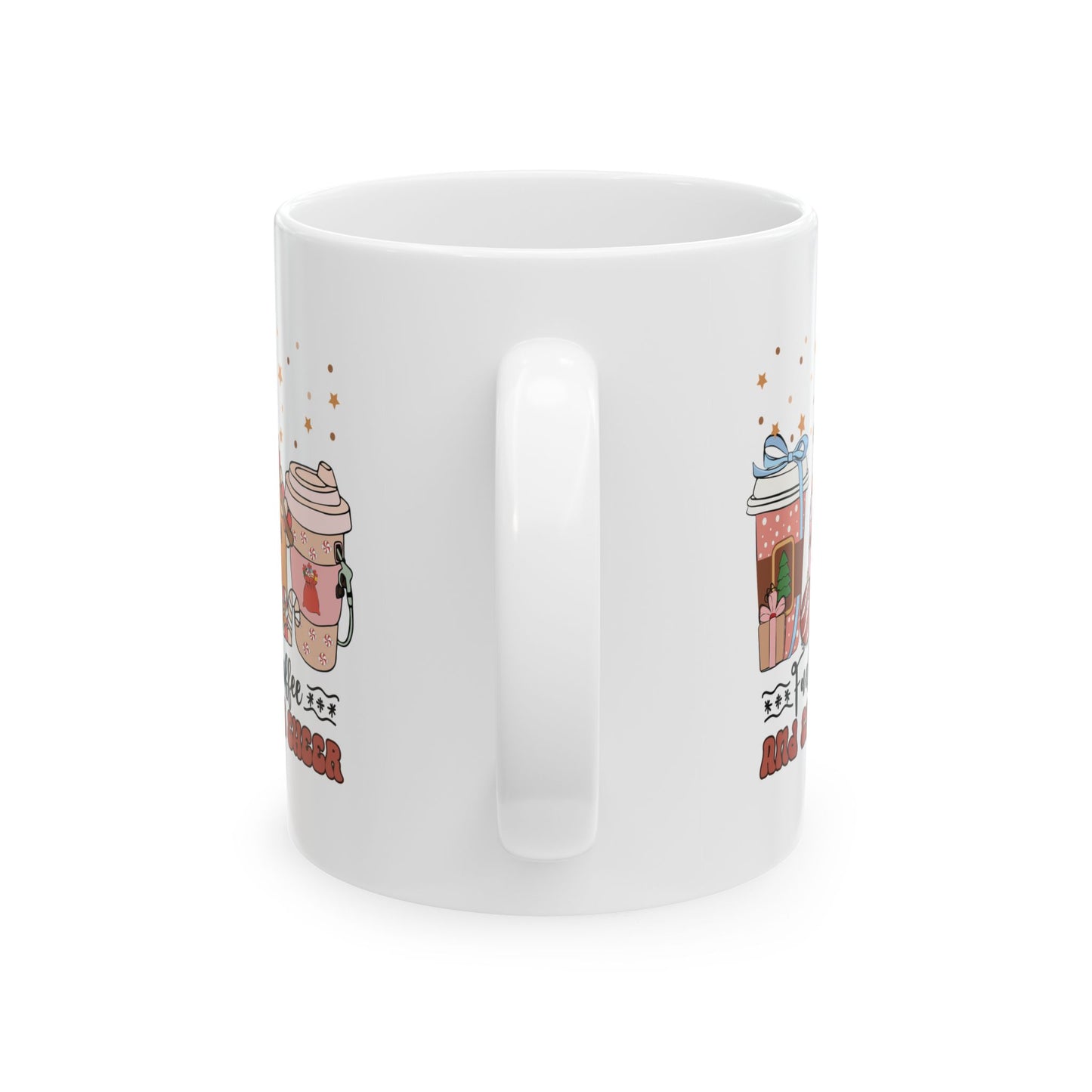 Fueled By Coffee and Christmas Cheer Ceramic Mug