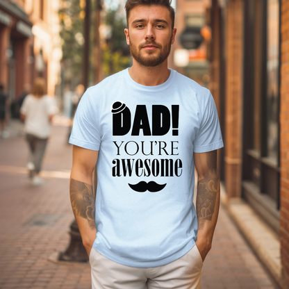 Dad You're Awesome Soft T-Shirt