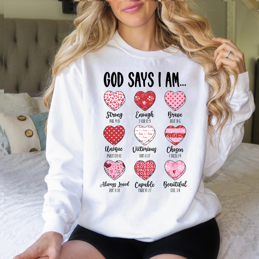 God Says I Am Valentine's Day Sweatshirt