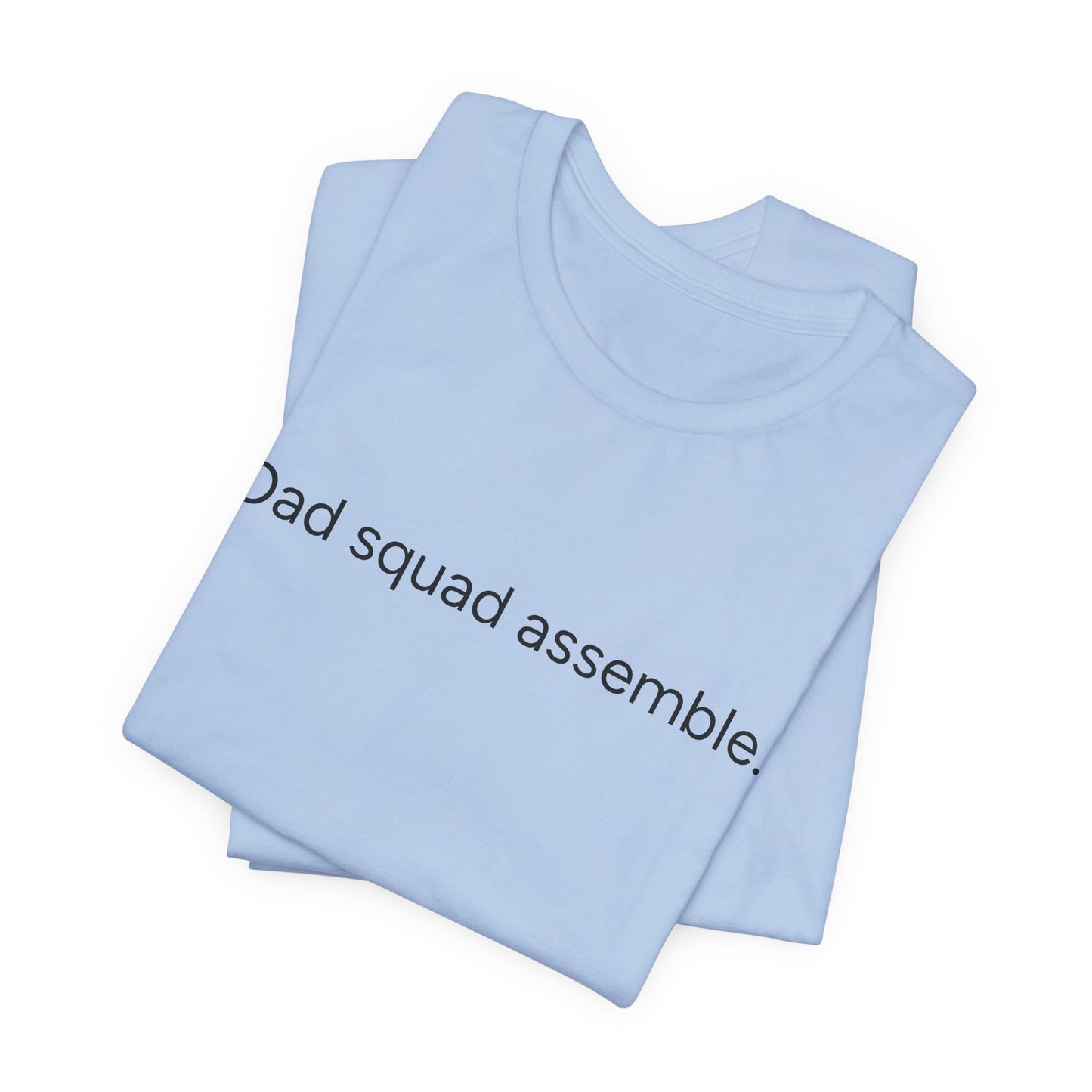 Funny Dad Squad Assemble Short Sleeve Tee