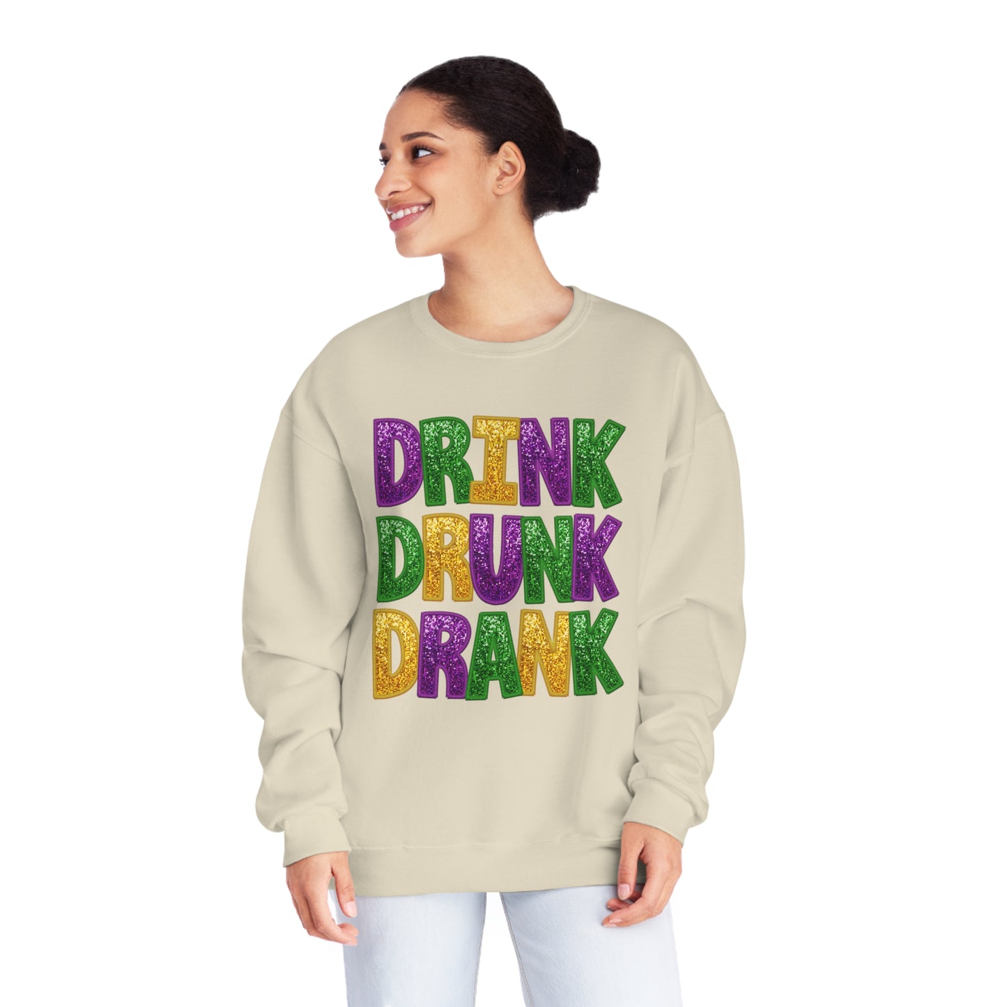 Drink Drank Drunk Mardi Gras Sweatshirt