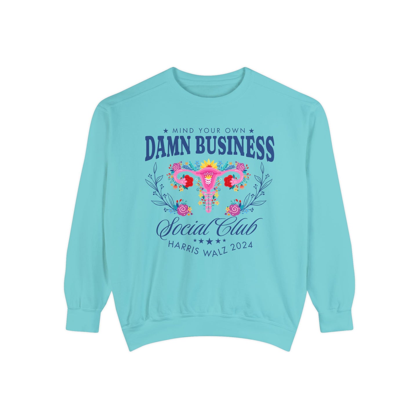 Mind Your Own Business Kamala Harris Sweatshirt