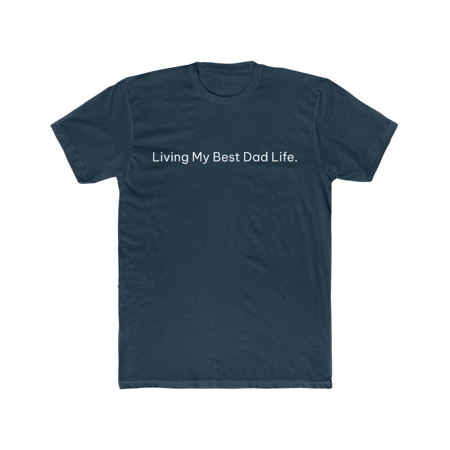 Living My Best Dad Life Funny Dad T-Shirt