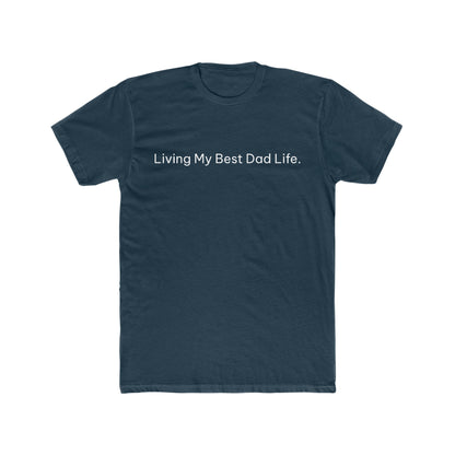 Living My Best Dad Life Funny Dad T-Shirt