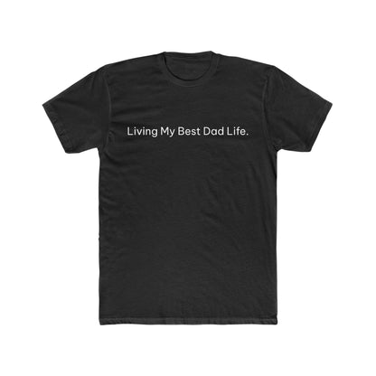 Living My Best Dad Life Funny Dad T-Shirt