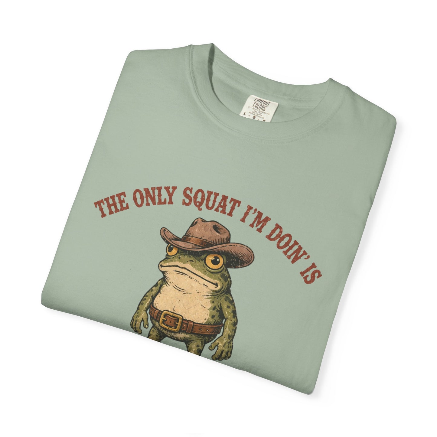 "The Only Squat I'm Doin' Is Diddly" Frog Tee