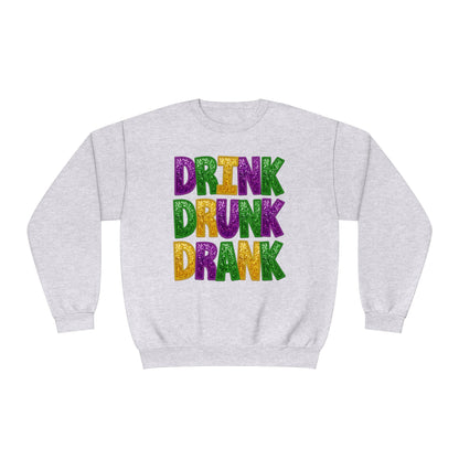 Drink Drank Drunk Mardi Gras Sweatshirt