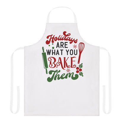 Holidays Are What You Bake Them Christmas Apron