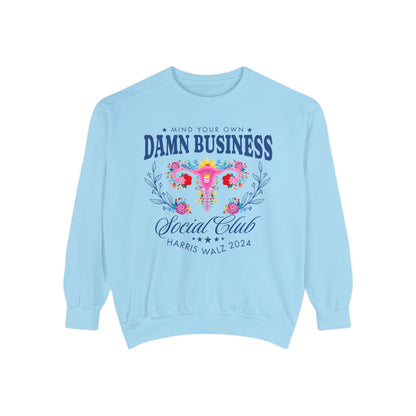 Mind Your Own Business Kamala Harris Sweatshirt