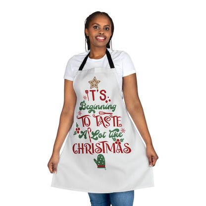 It's Beginning to Taste A Lot Like Christmas Apron