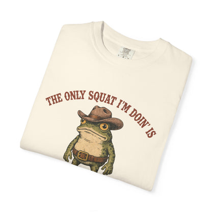 "The Only Squat I'm Doin' Is Diddly" Frog Tee