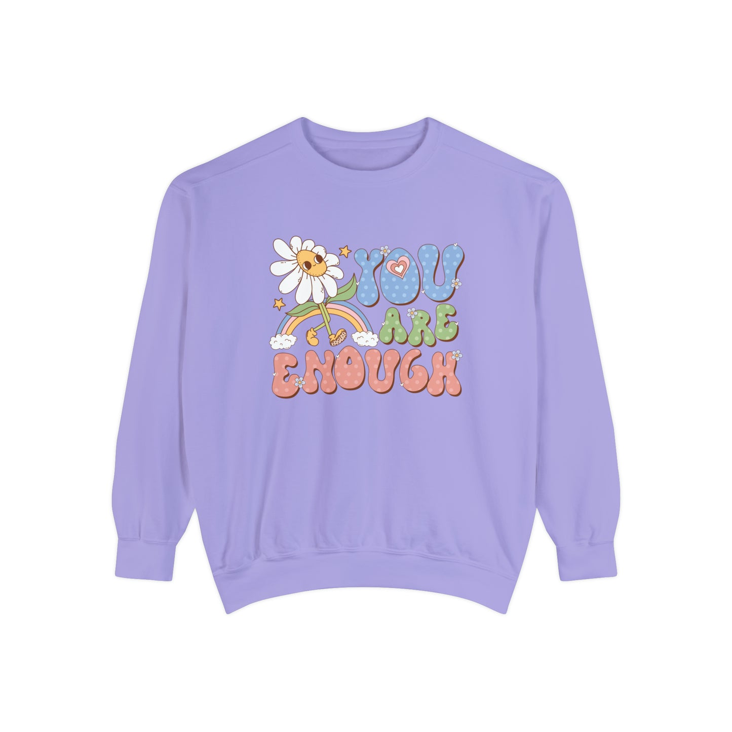 You Are Enough Sweatshirt, Positive Vibes