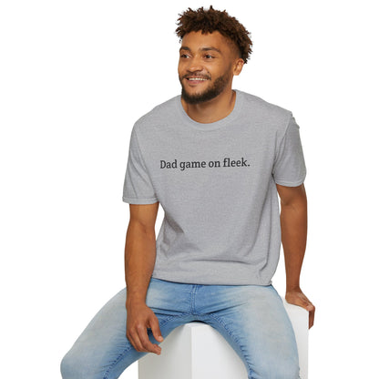 Funny Dad Game On Fleek Soft T-Shirt