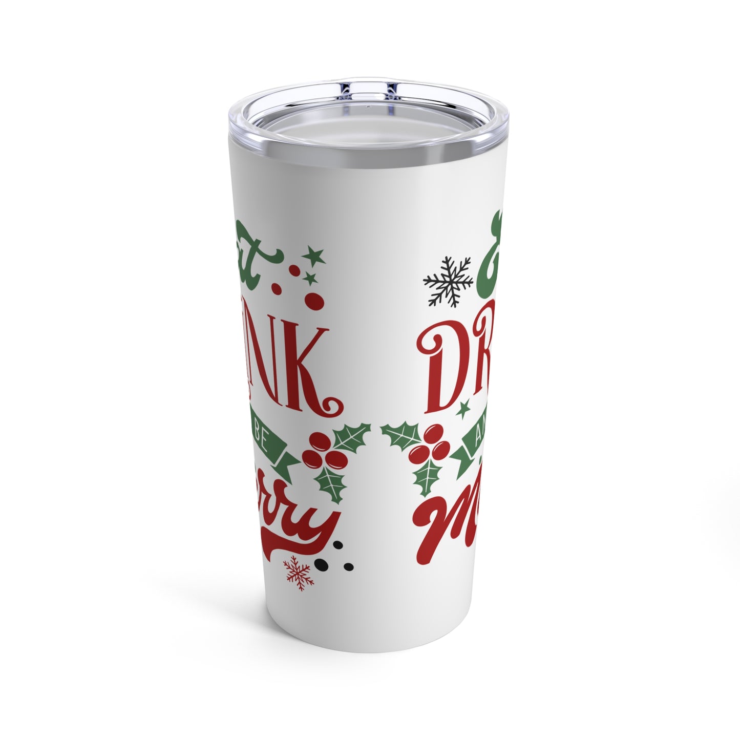 Eat, Drink and Be Merry Christmas Tumbler 20oz