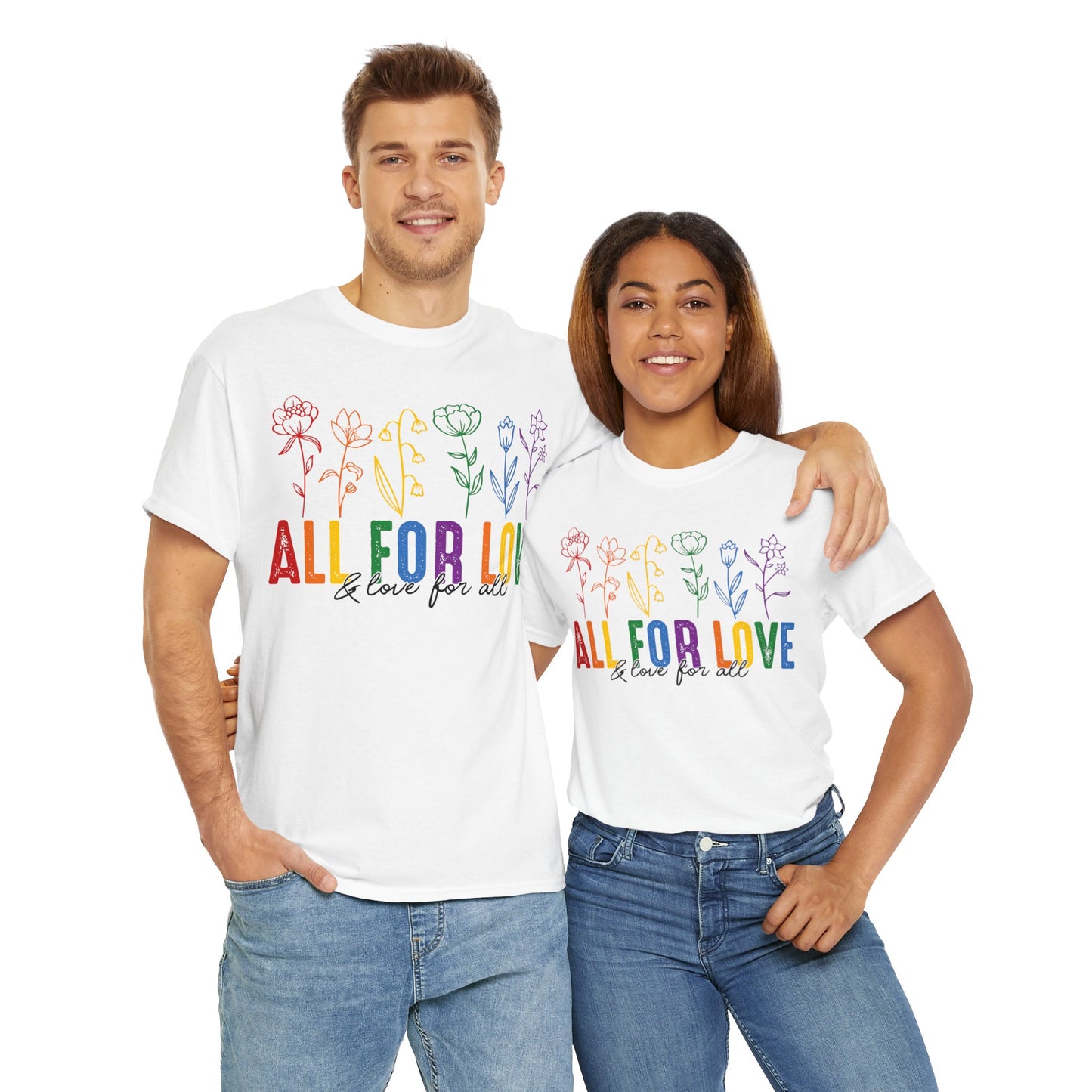 Pride All for Love and Love for All LGBTQ T-Shirt