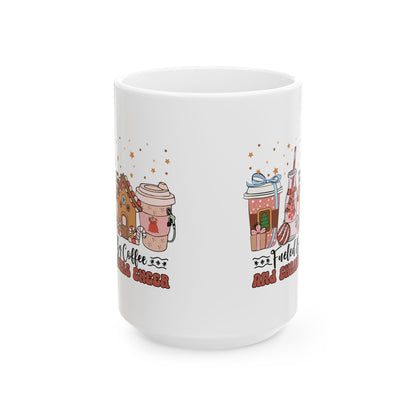 Fueled By Coffee and Christmas Cheer Ceramic Mug