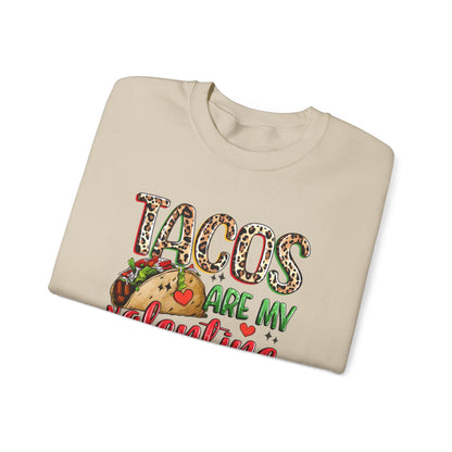 Tacos are my Valentine Funny Valentine's Day Sweatshirt