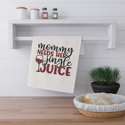 Mommy Needs Her Jingle Juice Kitchen Towel