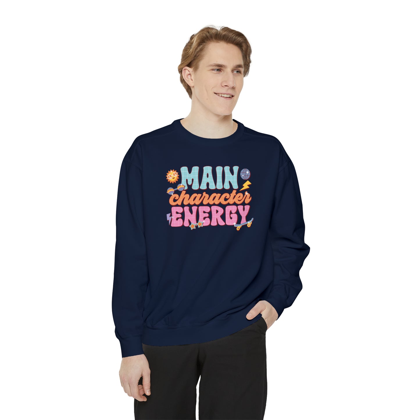 Main Character Energy Sweatshirt, Positive Vibes Sweatshirt