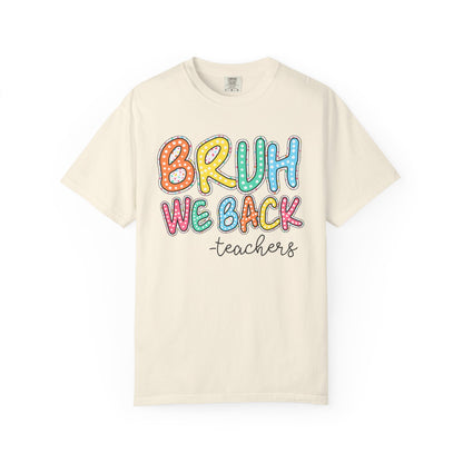Bruh We Back to School Teacher T-Shirt