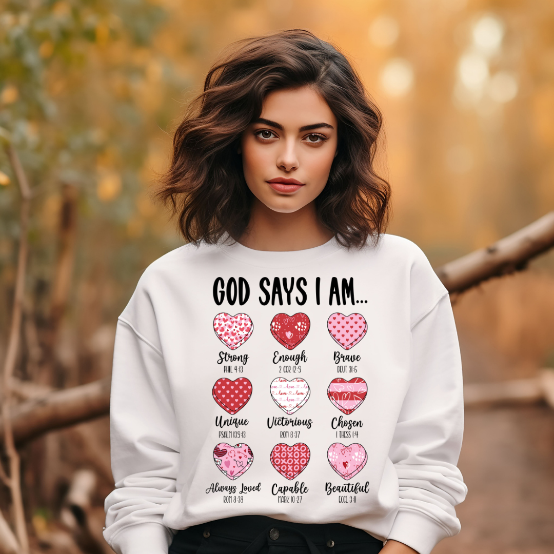 God Says I Am Valentine's Day Sweatshirt