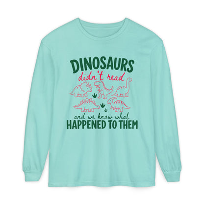 Dinosaurs Didn’t Read Long Sleeve T‑Shirt