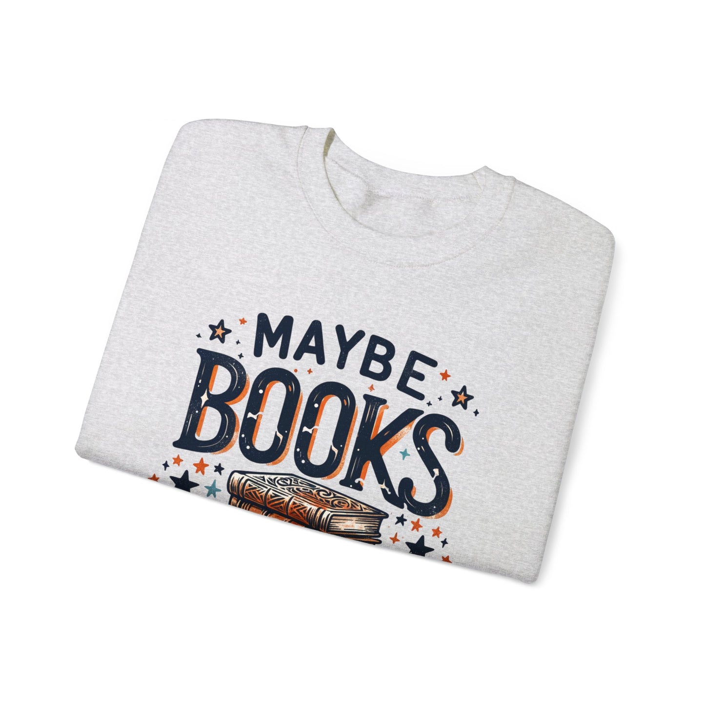 Maybe Books Are Addicted to Me Sweatshirt