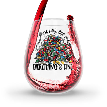 Everything's Fine Wine Glass