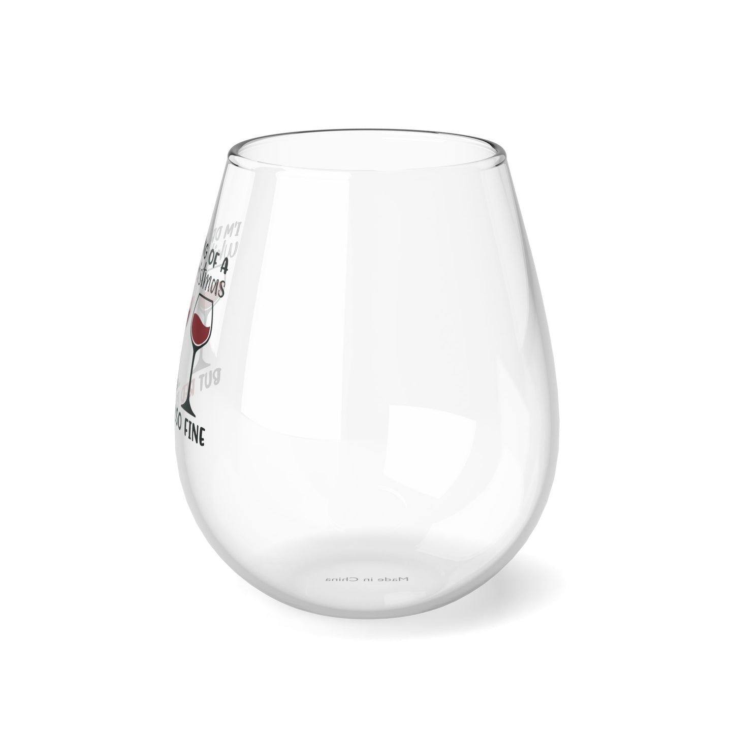 I'm Dreaming of a White Christmas but Red is Also Fine Stemless Wine Glass, 11.75oz