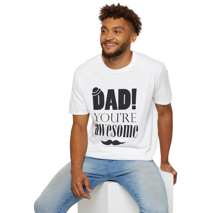 Dad You're Awesome Soft T-Shirt